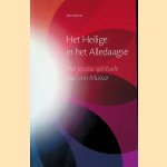 Het Heilige in het Alledaagse: het Joodse spirituele pad van Mussar door Alan Morinis