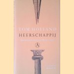 Heerschappij: Hoe het christendom het Westen vormde door Tom Holland