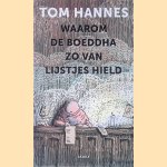 Waarom de Boeddha zo van lijstjes hield
Tom Hannes
€ 8,00