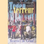 Tegen de terreur: Hoe Europa veilig werd na Napoleon
Beatrice de Graaf
€ 9,00 Tegen de terreur: Hoe Europa veilig werd na Napoleon
Beatrice de Graaf
€ 9,00