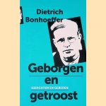 Geborgen en getroost: gedichten en gebeden
Dietrich Bonhoeffer
€ 10,00 Geborgen en getroost: gedichten en gebeden
Dietrich Bonhoeffer
€ 10,00