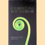 De belangrijkste vraag van het leven: Waarom is het leven zoals het is? door Nick Lane