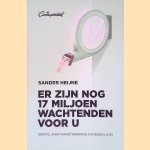 Er zijn nog 17 miljoen wachtenden voor u: Dertig jaar marktwerking in Nederland
Sander Heijne
€ 8,00