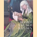 Rogier van der Weyden 1400-1464: De Passie van de Meester
Lorne Campbell e.a.
€ 50,00 Rogier van der Weyden 1400-1464: De Passie van de Meester
Lorne Campbell e.a.
€ 50,00