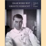 Daar werd wat groots verricht
Diederik van Vleuten
€ 12,50 Daar werd wat groots verricht
Diederik van Vleuten
€ 12,50