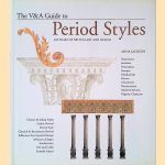 The V&A Guide to Period Styles: 400 Years of British Art and Design door Anna Jackson