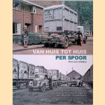 Van huis tot huis per spoor: veilig, vlug, voordelig: het vervoer van autolaadkisten ontwikkeld door NS en DAF en uitgevoerd door NS en ATO/Van gend en Loos
Erikjan Sachse e.a.
€ 25,00