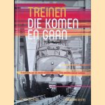 Treinen die komen en gaan: Het stalen NS-reizigersmaterieel van Nederlandse bodem door Carel van Gestel