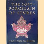 The Soft Porcelain of Sevres
Edouard Garnier
€ 20,00 The Soft Porcelain of Sevres
Edouard Garnier
€ 20,00