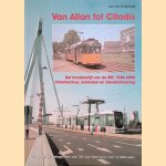 Van Allan tot Citadis: Het trambedrijf van de RET, 1968-2005: Infrastructuur, materieel en dienstuitvoering
J. van Huijksloot
€ 12,50 Van Allan tot Citadis: Het trambedrijf van de RET, 1968-2005: Infrastructuur, materieel en dienstuitvoering
J. van Huijksloot
€ 12,50