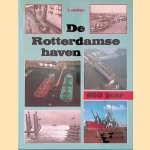 De Rotterdamse haven 650 jaar door T. van Dam