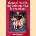 De geschiedenis van de brandweer in Nederland
Broeshart A.C.
€ 6,00