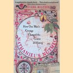 Nathaniel's Nutmeg: How One Man's Courage Changed the Course of History
Giles Milton
€ 6,00