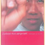 Zuidoost-Azië aangeraakt: Thailand, Cambodia, Vietnam, Laos, Indonesia, Malaysia door Jeroen Kho
