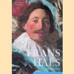 Frans Hals: A Phenomenon door Antoon Erftemeijer
