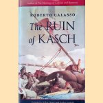 The Ruin of Kasch
Roberto Calasso
€ 10,00 The Ruin of Kasch
Roberto Calasso
€ 10,00