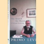The Search for Roots: A Personal Anthology door Primo Levi