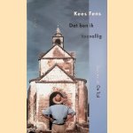Dat ben ik toevallig: Stukjes uit De Tijd door Kees Fens