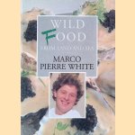 Wild Food from Land and Sea door Marco Pierre White