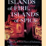 Islands of Fire, Islands of Spice: Exploring the Wild Places of Indonesia
Richard Bangs e.a.
€ 9,00