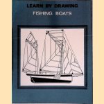 Learn by Drawingg: Fishing Boats door John Maugham