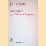 Kwatrijnen van Omar Khayyam: Voorafgegaan door een beschouwing over de Perzische dichter door J.H. Leopold