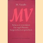 Parken en woestijnen; De vogel Phoenix; Vergezichten en gezichten
M. Vasalis
€ 10,00 Parken en woestijnen; De vogel Phoenix; Vergezichten en gezichten
M. Vasalis
€ 10,00