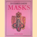 The Letts Guide to Collecting Masks door Timothy Teuten