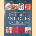 The Illustrated Dictionary of Antiques & Collectibles
Judith Miller
€ 15,00 The Illustrated Dictionary of Antiques & Collectibles
Judith Miller
€ 15,00