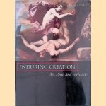 Enduring Creation: Art, Pain, and Fortitude door Nigel Spivey