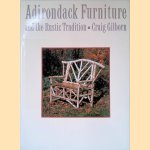 Adirondack Furniture and the Rustic Tradition door Craig A. Gilborn