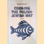 Cooking the Polish-Jewish way
Eugeniusz Wirkowski
€ 10,00 Cooking the Polish-Jewish way
Eugeniusz Wirkowski
€ 10,00