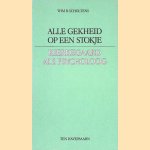 Alle gekheid op een stokje: Kierkegaard als psycholoog door Wim R. Scholtens