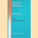 Belichting van het Bijbelboek: Hooglied door Mimi Deckers-Dijs