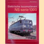 Elektrische Locomotieven: NS-serie 1300
Henk Bouman
€ 80,00