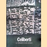 Celiberti: le strade di un uomo *SIGNED* door Eliana Bevilacqua e.a.