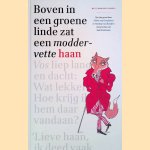 Boven in een groene linde zat een moddervette haan: De 75 mooiste fabels
Maria van Donkelaar e.a.
€ 10,00
