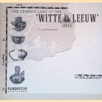 The Ceramic Load of the 'Witte Leeuw' (1631)
C.L. van der Pijl-Ketel e.a.
€ 40,00 The Ceramic Load of the 'Witte Leeuw' (1631)
C.L. van der Pijl-Ketel e.a.
€ 40,00