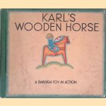 Karl's Wooden Horse: A Swedish Toy in Action
Lois Donaldson e.a.
€ 90,00 Karl's Wooden Horse: A Swedish Toy in Action
Lois Donaldson e.a.
€ 90,00