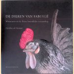 De dieren van Fabergé: Miniaturen uit de Britse koninklijke verzameling door Caroline de Guitaut