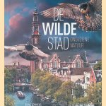 De wilde stad: ongeziene natuur
Frans Lemmens
€ 20,00 De wilde stad: ongeziene natuur
Frans Lemmens
€ 20,00