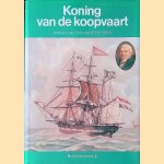 Koning van de koopvaart: Anthony van Hoboken (1756-1850) door Bram Oosterwijk