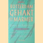 Rotterdam gehakt uit marmer: Poëzie uit Rotterdam 1940-1990
Rien Vroegindeweij
€ 8,00