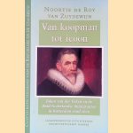 Van koopman tot icoon: Johan van der Veken en de Zuid-Nederlandse immigranten in Rotterdam rond 1600
Noortje de Roy van Zuydewijn
€ 8,00