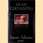 Dead Certainties (Unwarranted Speculations)
Simon Schama
€ 8,00
