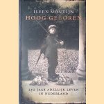 Hoog geboren: 250 jaar adellijk leven in Nederland
Ileen Montijn
€ 9,00