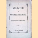 Multatuli en officiëele bescheiden door M. Douwes Dekker-Hamminck Schepel