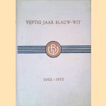 Vijftig jaar Blauw-Wit 1902-1952
J. Lakeman e.a.
€ 20,00