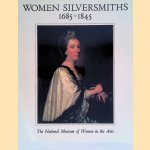 Women Silversmiths, 1685-1845: Works from the Collection of the National Museum of Women in the Arts door Philippa Glanville e.a.