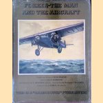 Fokker - the Man and the Aircraft door Henri Hegener e.a.